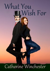 What You Wish For by Catherine Winchester